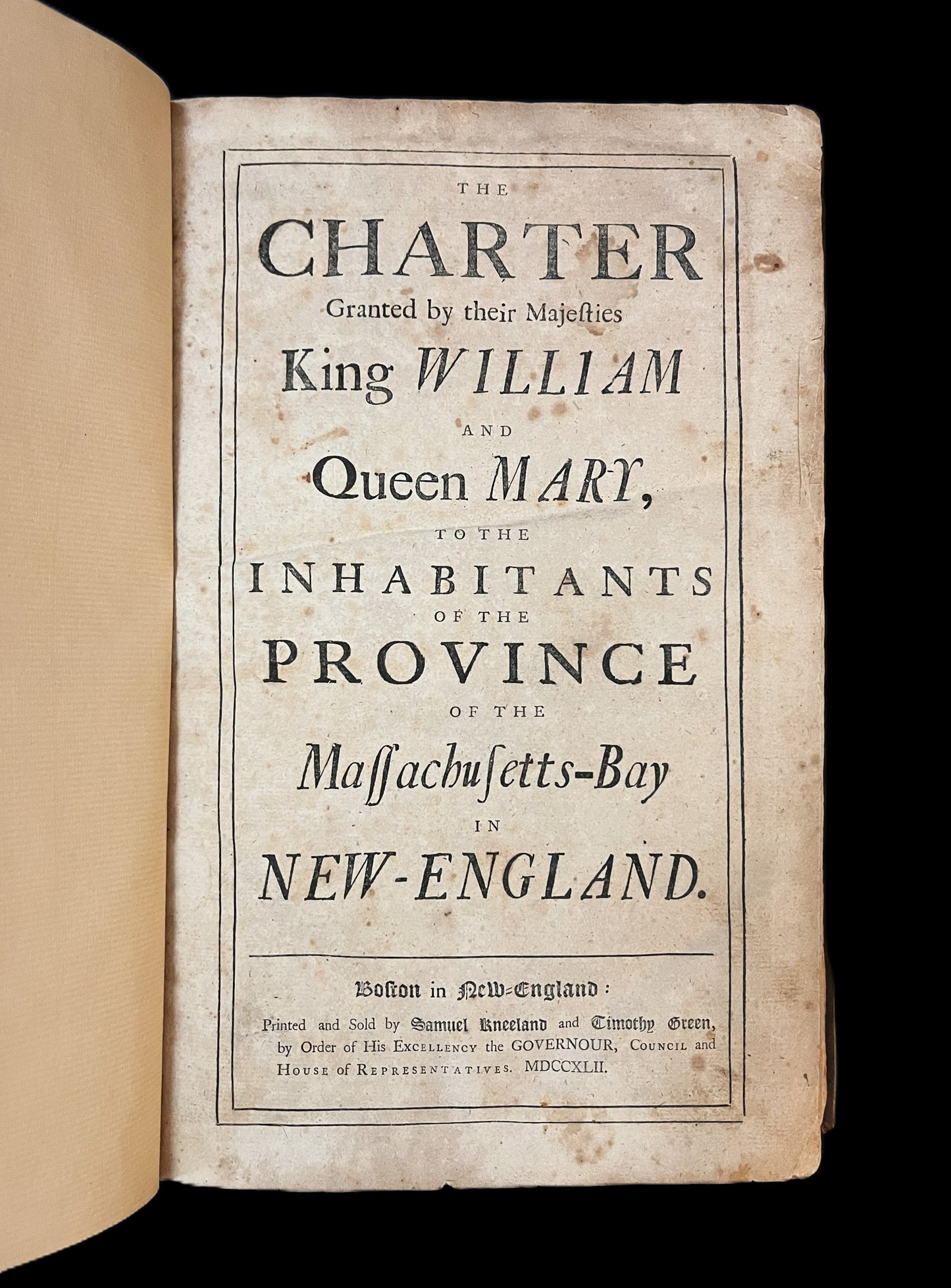 The Charter Granted by Their Majesties King William and Queen Mary . 1742